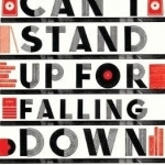 Can&#039;t Stand Up for Falling Down: Rock&#039;n&#039;roll War Stories