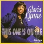 This One&#039;s On Me by Gloria Lynne