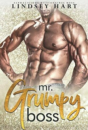 Mr. Grumpy Boss (Alphalicious Billionaires Boss, #1)