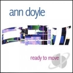 Ready To Move by Ann Doyle
