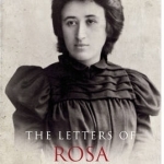 The Letters of Rosa Luxemburg