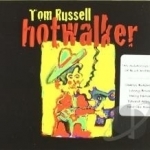 Hotwalker by Tom Russell