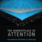 The Marketplace of Attention: How Audiences Take Shape in a Digital Age