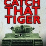 Catch That Tiger