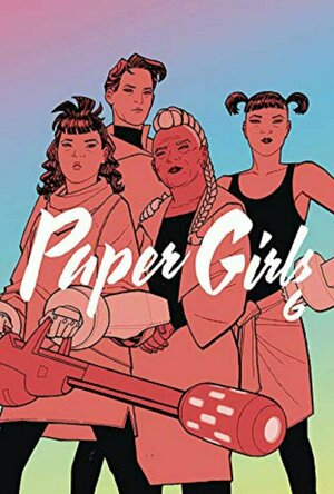 Paper Girls, Vol. 6 (Paper Girls, #6)