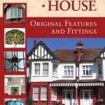 Edwardian House: Original Features and Fittings