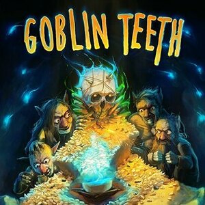 Goblin Teeth