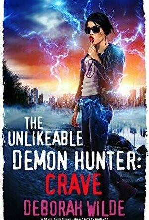 The Unlikeable Demon Hunter: Crave (Nava Katz, #4)