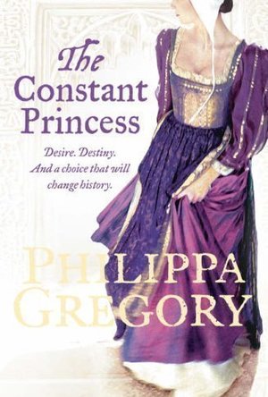 The Constant Princess (The Plantagenet and Tudor Novels, #6)