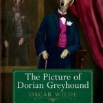 The Picture of Dorian Greyhound (Classic Tails 4)