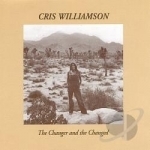 Changer and the Changed: A Record of the Times by Cris Williamson
