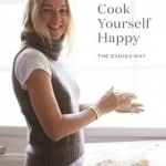 Cook Yourself Happy: The Danish Way