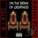 On the Brink of Greatness by Mi Nyce