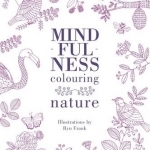 Mindfulness Colouring: Nature