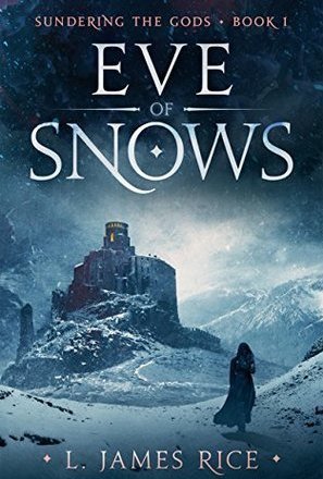 Eve of Snows (Sundering the Gods, #1)