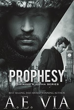 Prophesy (The King &amp; Alpha, #1)