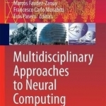 Multidisciplinary Approaches to Neural Computing: 2017