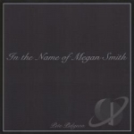 In The Name Of Megan Smith by Pete Pidgeon