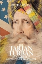 The Tartan Turban: In Search of Alexander Gardner 