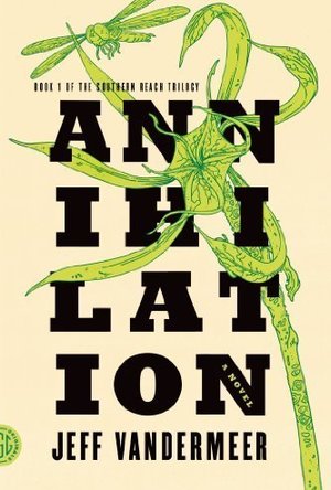 Annihilation (Southern Reach #1)