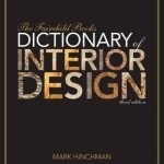 The Fairchild Books Dictionary of Interior Design