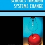 Transforming Schools Through Systems Change