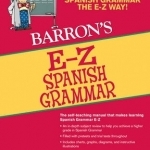 Barron&#039;s E-Z Spanish grammar
