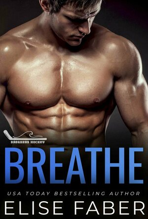 Breathe (Breakers Hockey #7)