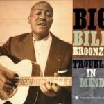 Trouble in Mind by Big Bill Broonzy