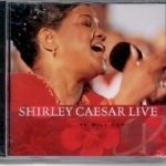 Live...He Will Come by Shirley Caesar