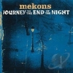 Journey to the End of the Night by The Mekons