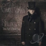 Splinter (Songs from a Broken Mind) by Gary Numan