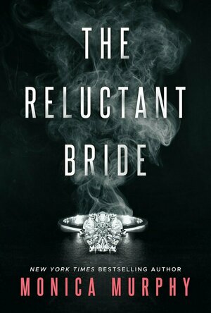 The Reluctant Bride by Monica Murphy