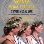 Gold Medal Flapjack, Silver Medal Life: The Autobiography of an Unlikely Olympian