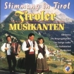 Stimmung In Tirol by Die Tiroler Blasmusikanten / Various Artists
