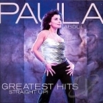 Greatest Hits: Straight Up! by Paula Abdul