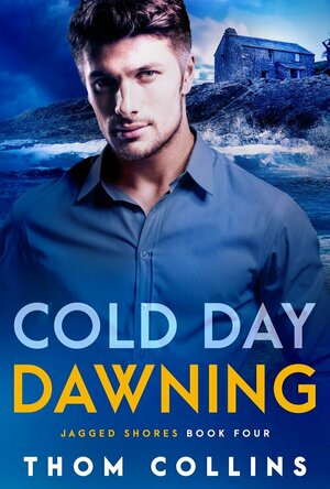 Cold Day Dawning (Jagged Shores #4)