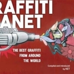 Graffiti Planet: The Best Graffiti from Around the World