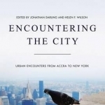 Encountering the City: Urban Encounters from Accra to New York