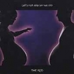 Let&#039;s Not and Say We Did by Red