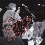 Full Throated Abandon by Tanglefoot