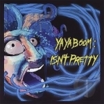 Isn&#039;t Pretty by Ya Ya Boom