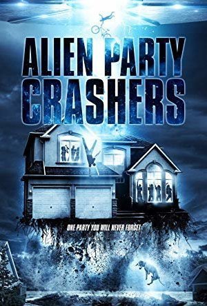 Alien Party Crashers (2017)