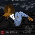 100% Organic by Shawtkut