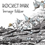 Teenage Folklore by Rocket Park