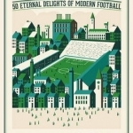 Saturday, 3pm: 50 Eternal Delights of Modern Football