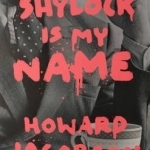 Shylock is My Name: The Merchant of Venice Retold