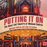 Putting It On: The West End Theatre of Michael Codron