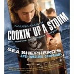 Cookin&#039; Up a Storm: Sea Stories and Recipes from Sea Shepherd&#039;s Anti-Whaling Campaigns