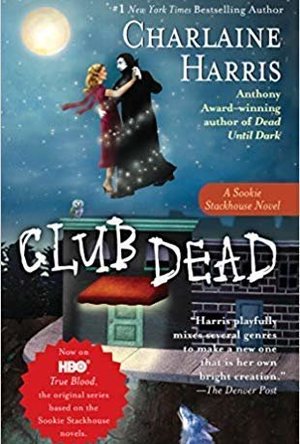 Club Dead (Sookie Stackhouse, #3)